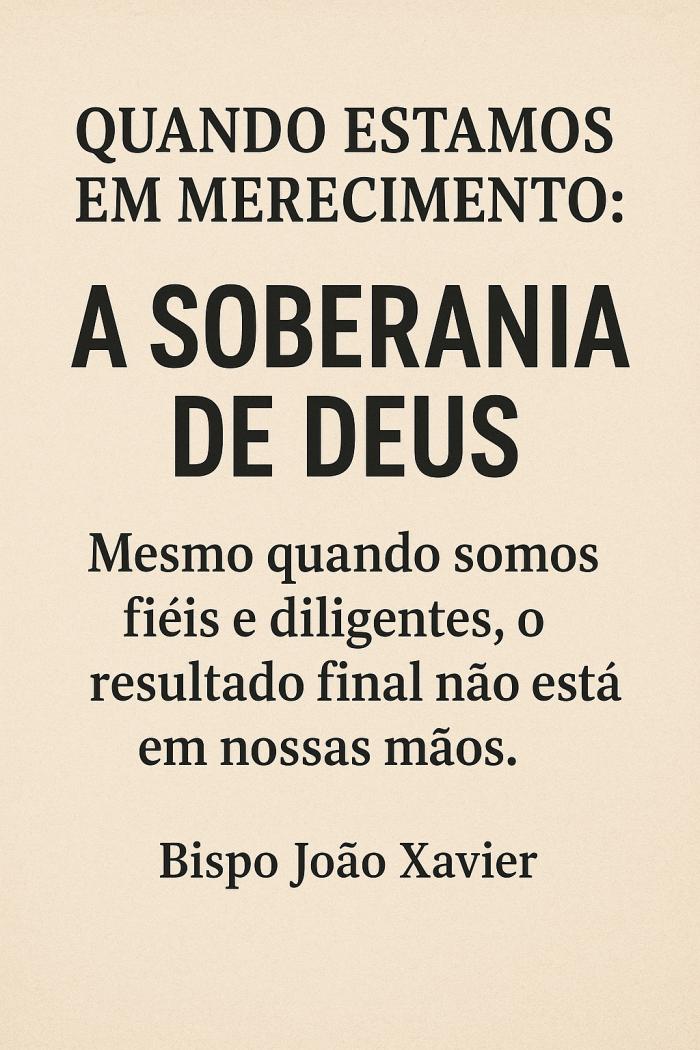 Quando Estamos em Merecimento: A Soberania de Deus